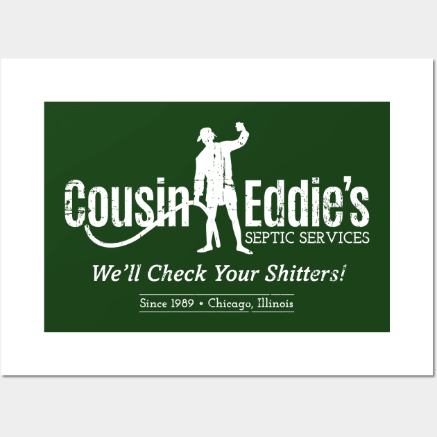 Cousin Eddie's Septic Services (white print) Wall Art by SaltyCult